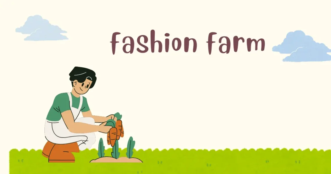 fashion farm